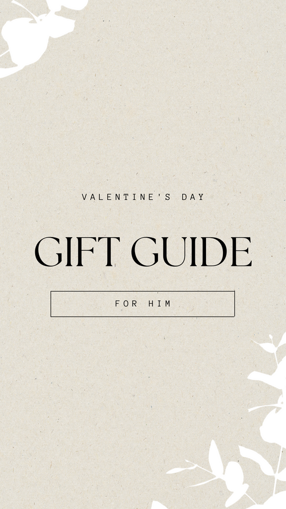Valentine's Gift Guide For Him